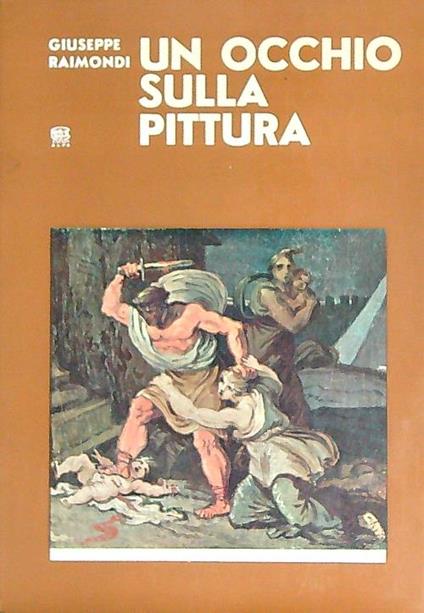 Un occhio sulla pittura - Giuseppe Raimondi - copertina