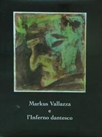Markus Vallazza e l'Inferno dantesco