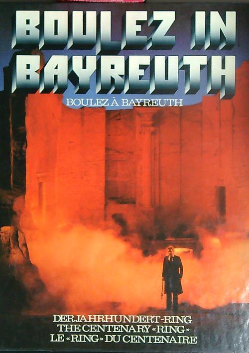 Boulez in Bayreuth. Der Jahrhundert-Ring - Pierre Boulez - copertina