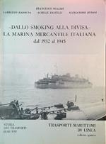 Dallo Smoking alla divisa, la marina mercantile italiana dal 1932 al 1945