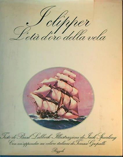 I clipper. L'età d'oro della vela - copertina