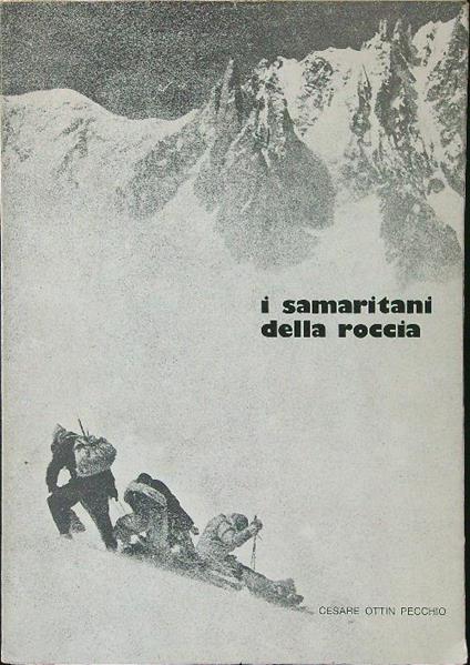 I  samaritani della roccia - Cesare Ottin Pecchio - copertina