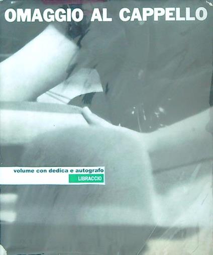 Omaggio al cappello 1857-1957 Alessandria. Volume con dedica e autografo - copertina