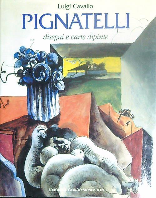 Pignatelli: disegni e carte dipinte - Luigi Cavallo - copertina