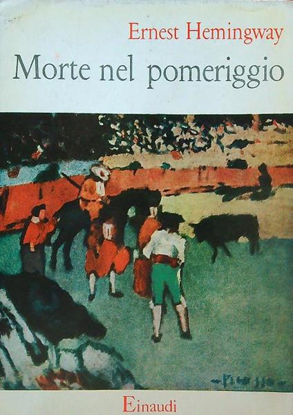 Morte nel pomeriggio - Ernest Hemingway - copertina