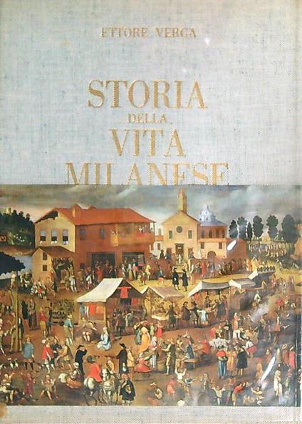 Storia della vita milanese - Ettore Verga - copertina