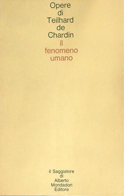Il fenomeno umano - Teilhard De Chardin - copertina