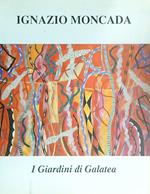 Ignazio Moncada. I giardini di Galatea