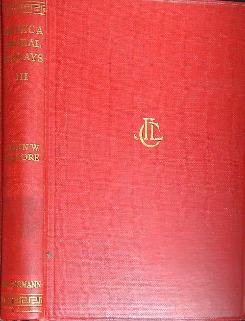 Seneca: Moral Essays. Vol III