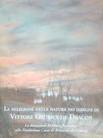 La religione della natura nei disegni di Vittore Grubicy De Dragon