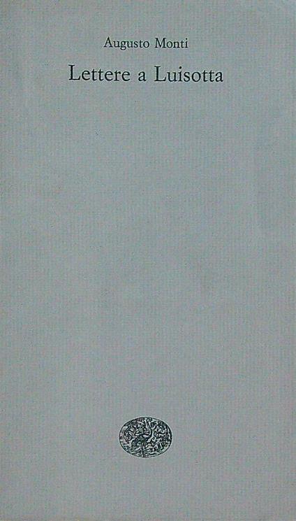 Lettere a Luisotta - Augusto Monti - copertina