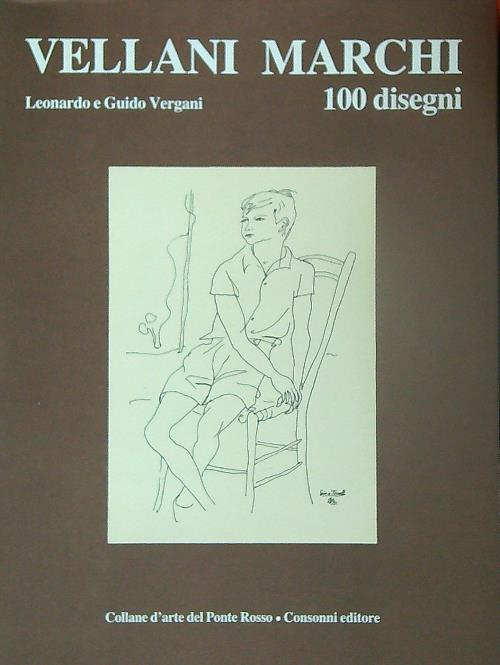 Vellani Marchi. 100 disegni  - Leonardo Vergani - copertina