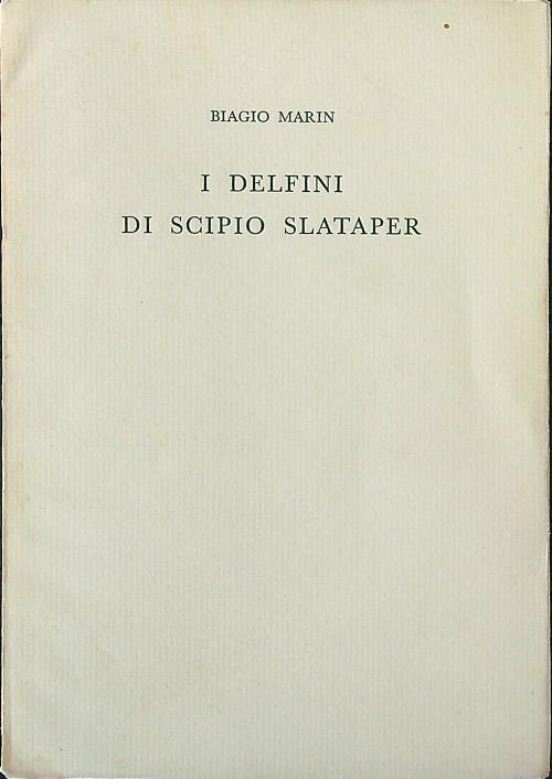 I delfini di Scipio Slataper - Biagio Marin - copertina