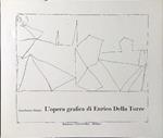 L' opera grafica di Enrico Della Torre