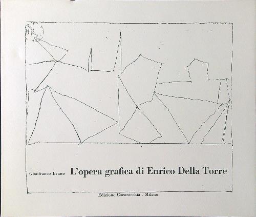 L' opera grafica di Enrico Della Torre - Gianfranco Bruno - copertina