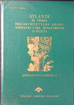 Atlante di storia dell'architettura arabo-normanna e del Rinascimento in Sicilia