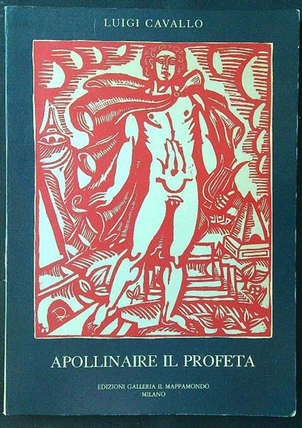 Apollinaire il profeta - Luigi Cavallo - copertina