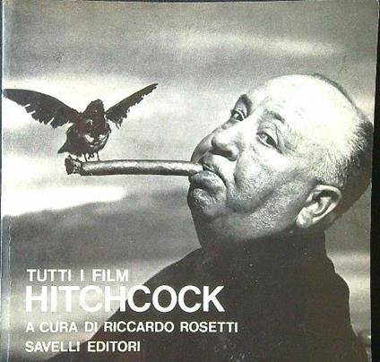Tutti i film: Hitchcock - Riccardo Rosetti - copertina