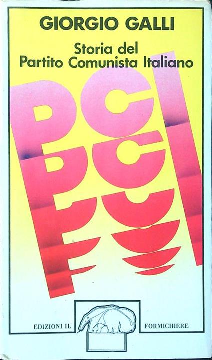 Storia del Partito Comunista Italiano - Giorgio Galli - copertina