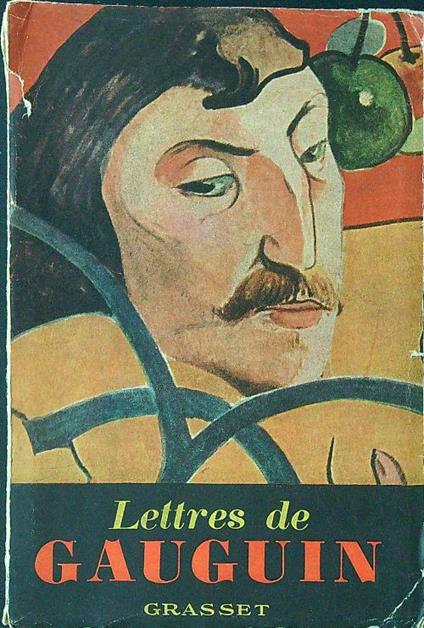 Lettres de Gauguin à sa femme et à ses amis - Maurice Malingue - copertina