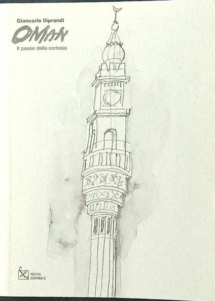 Oman. Il paese della cortesia - Giancarlo Iliprandi - copertina