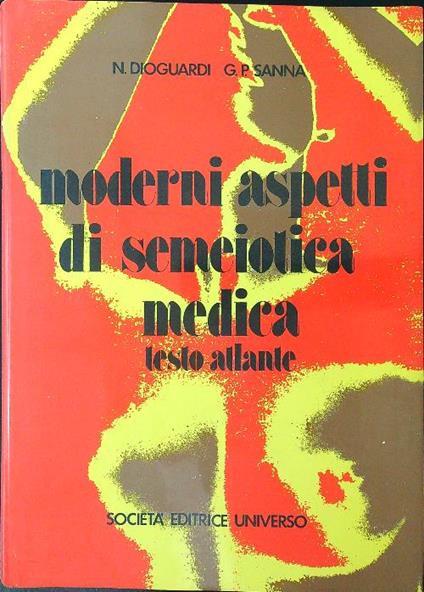 Moderni aspetti di semiotica medica. Testo-atlante - Dioguardi - copertina