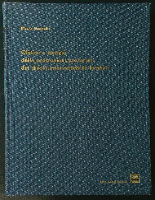 Clinica e terapia delle protrusioni posteriori dei dischi intervertebrali lombari - Mario Gandolfi - copertina