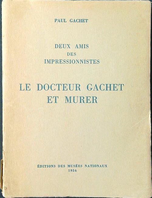 Le docteur Gachet et Murer