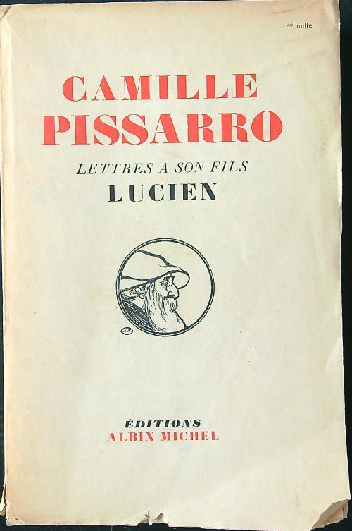 Camille Pissarro. Lettres a son fils Lucien - John Rewald - copertina