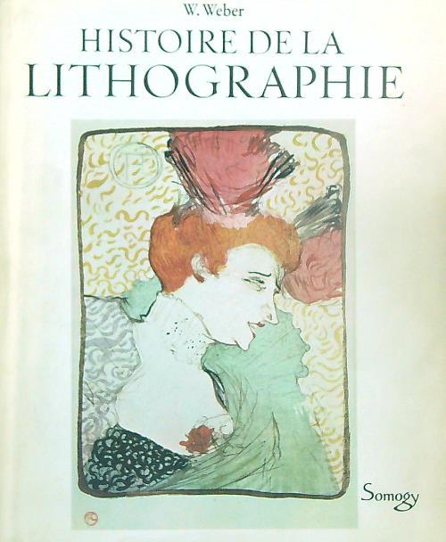 Histoire de la lithographie - W Weber - copertina