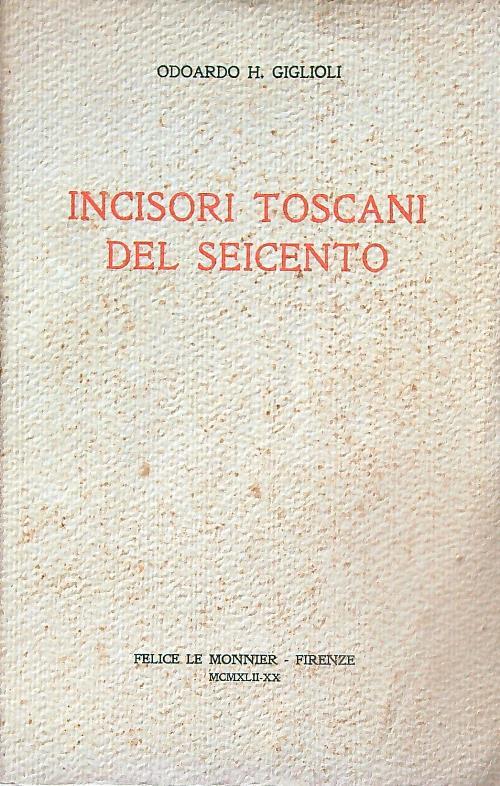 Incisori toscani del seicento - Odoardo Giglioli - copertina