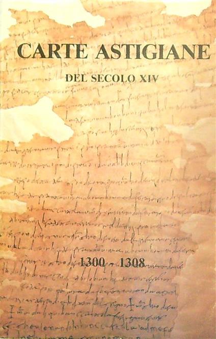 Carte Astigiane del Secolo XIV - Pietro Dacquino - copertina