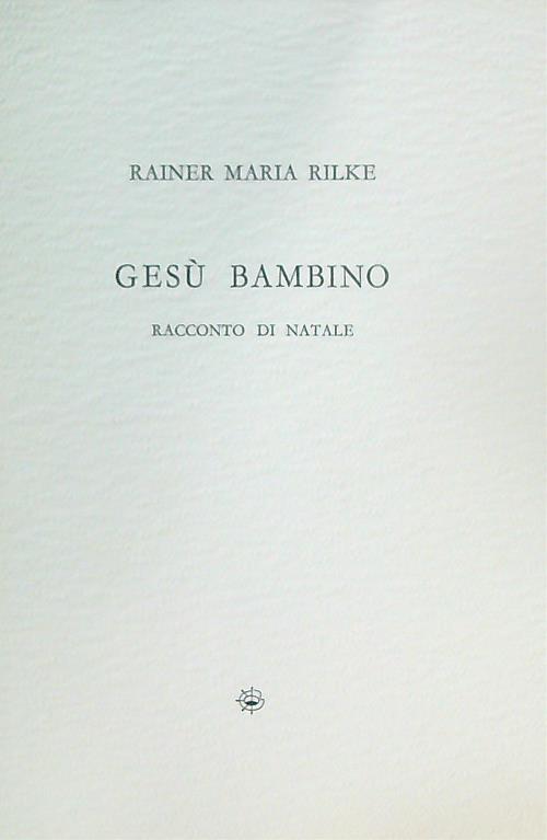 Gesù Bambino. Racconto di Natale