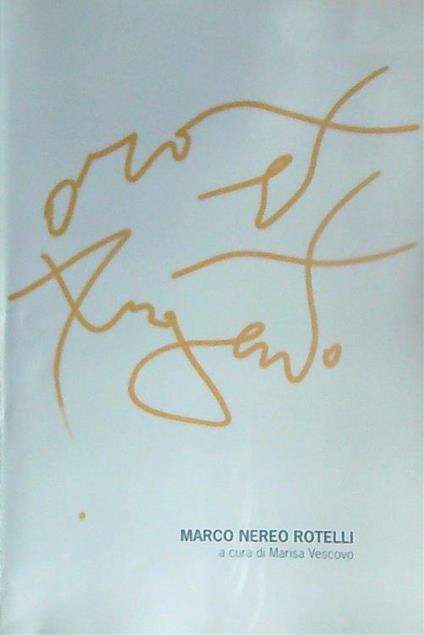 Oro e Argento - Marco Nereo Rotelli - copertina