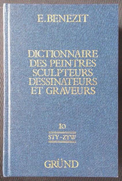 Dictionnaire des peintres sculpteurs dessinateurs et graveurs 10 voll. - E. Benezit - copertina