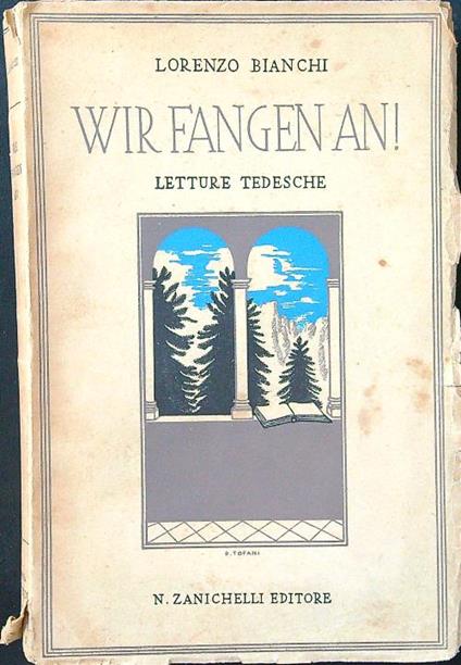 Wir Fangen An! Letture tedesche - Lorenzo Bianchi - copertina