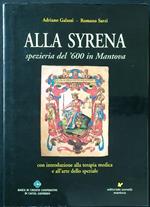Alla Syrena spezieria del '600 in Mantova