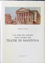 I 150 anni del sociale nella storia dei teatri di Mantova