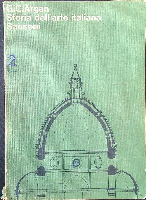 Storia dell'arte Italiana. 2 - Giulio Carlo Argan - copertina