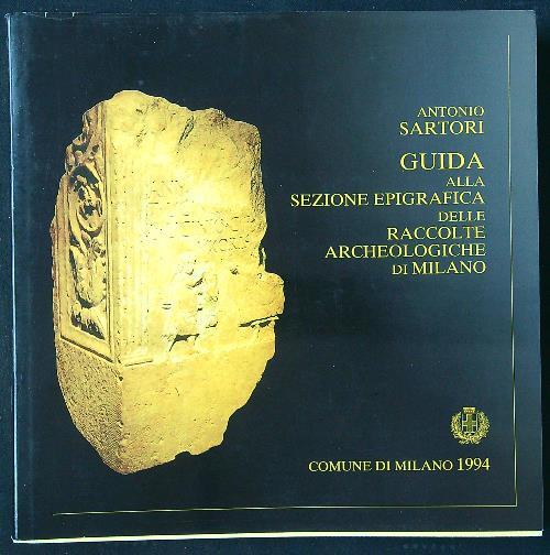Guida alla sezione epigrafica delle raccolte archeologiche di Milano