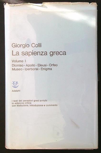 La sapienza greca vol. I - Giorgio Colli - copertina