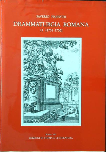 Drammaturgia romana vol. II (1701-1750) - Saverio Franchi - copertina