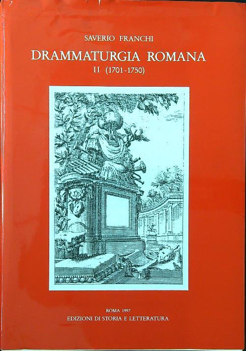 Drammaturgia romana vol. II (1701-1750) - Saverio Franchi - copertina