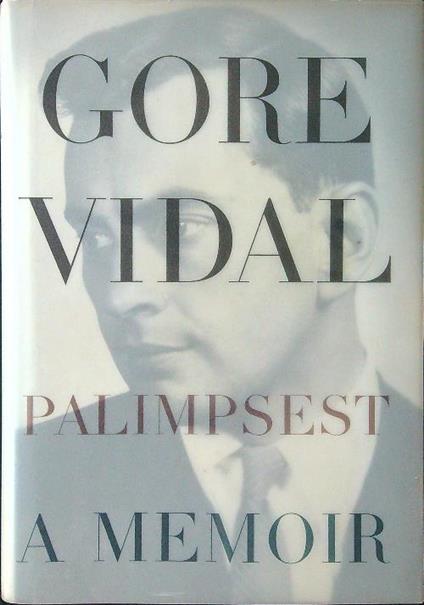 Palimpsest. A Memoir - Gore Vidal - copertina