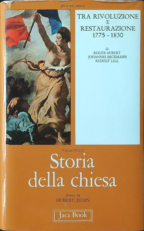 Storia della Chiesa VIII/1: tra rivoluzione e restaurazione 1775-1830