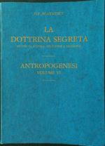 La dottrina segreta. Antropogenesi vol. VI