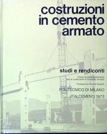 Costruzioni In Cemento Armato. Studi e rendiconti 10/1973 - copertina
