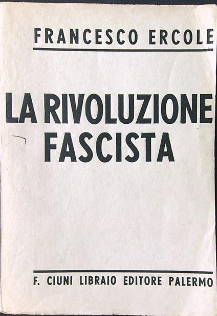 La rivoluzione fascista - Francesco Ercole - copertina