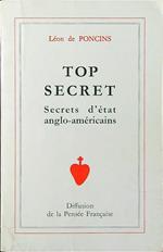 Top Secret. Secrets d'etat anglo-americains