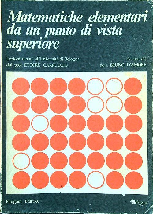 Matematiche elementari da un punto di vista superiore